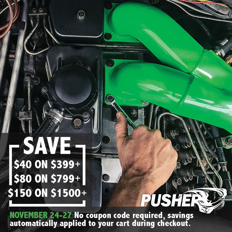 Pusher Intakes upto 150 off 11/24-11/27
